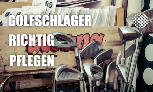 Golfschläger richtig pflegen Hero updated