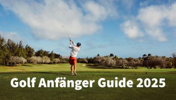 Golf Anfänger Guide 2025
