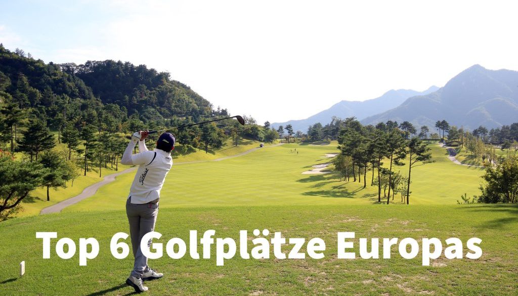 Top 6 Golfplätze Europa Hero