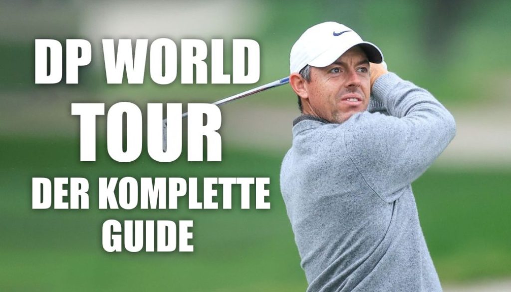 DP World Tour kompletter Guide